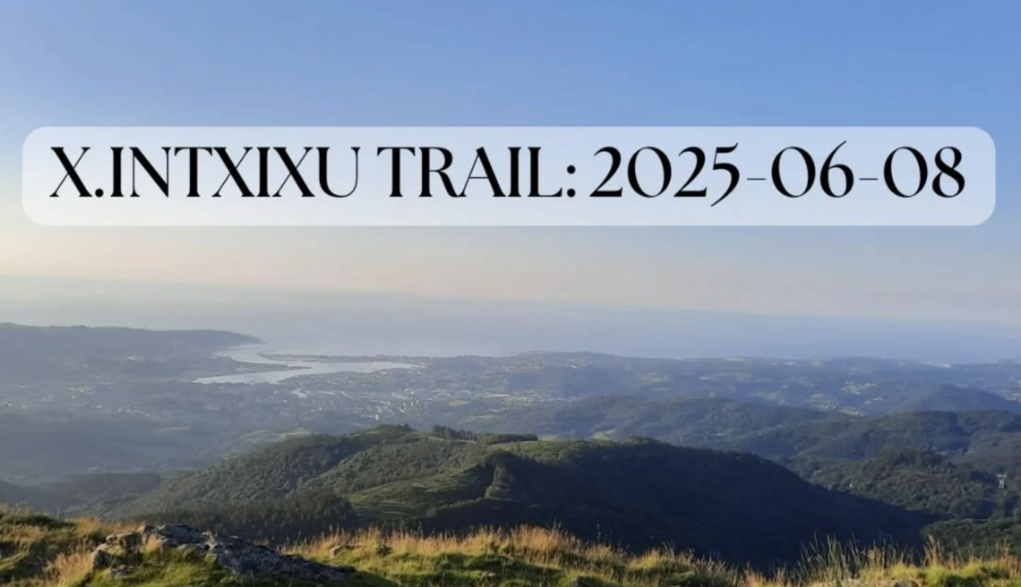 X. INTXIXU TRAIL OIARTZUNGO MENDI LASTERKETA - 2025