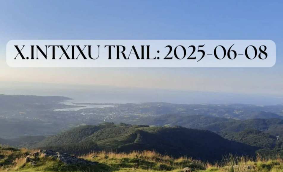 X. INTXIXU TRAIL OIARTZUNGO MENDI LASTERKETA - 2025